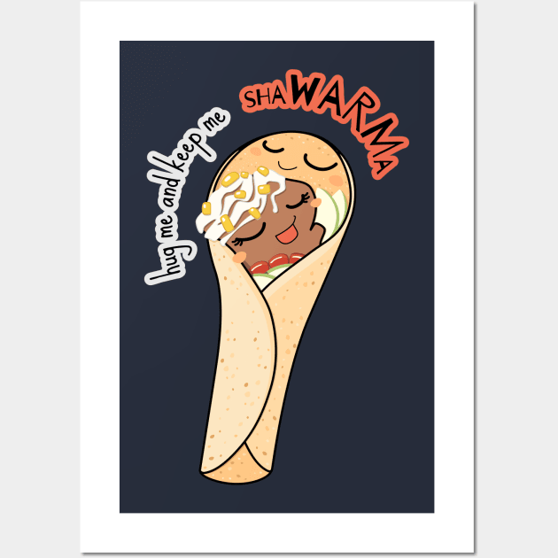 Hug me and keep me shaWARMa Wall Art by eyekatch